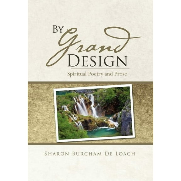 By Grand Design: Spirtual Poetry and Prose (Hardcover)