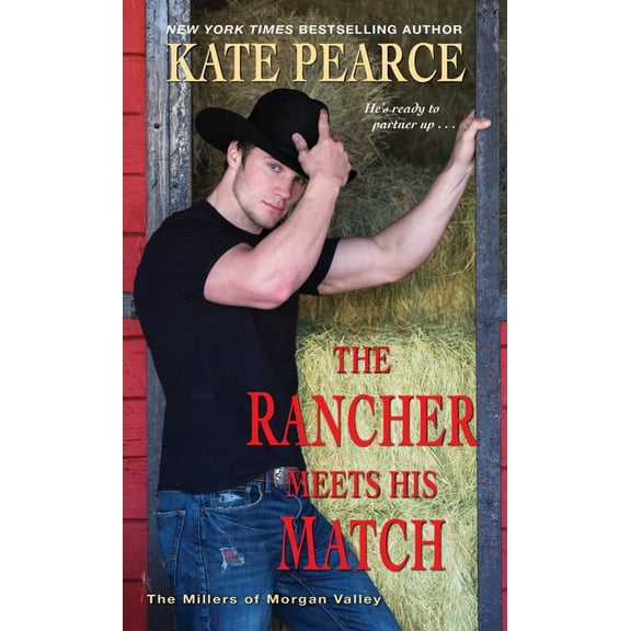 Kate Pearce: The Rancher Meets His Match (Paperback)