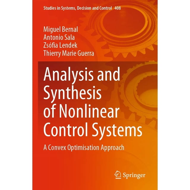 Analysis and Synthesis of Nonlinear Control Systems: A Convex Optimisation Approach (Volume 408)