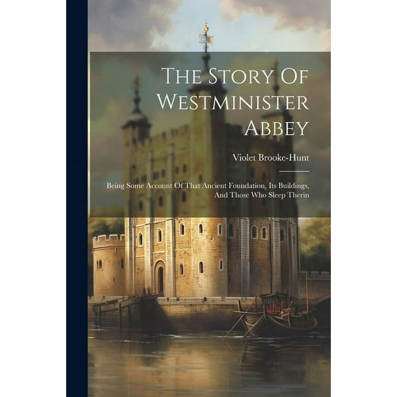 The Story Of Westminister Abbey (Paperback)