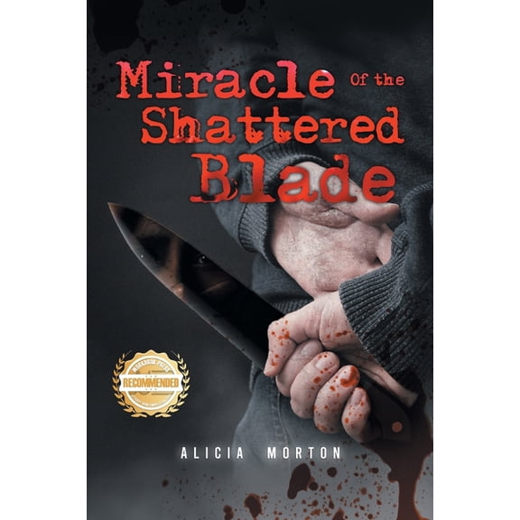 Miracle of the Shattered Blade, (Paperback)