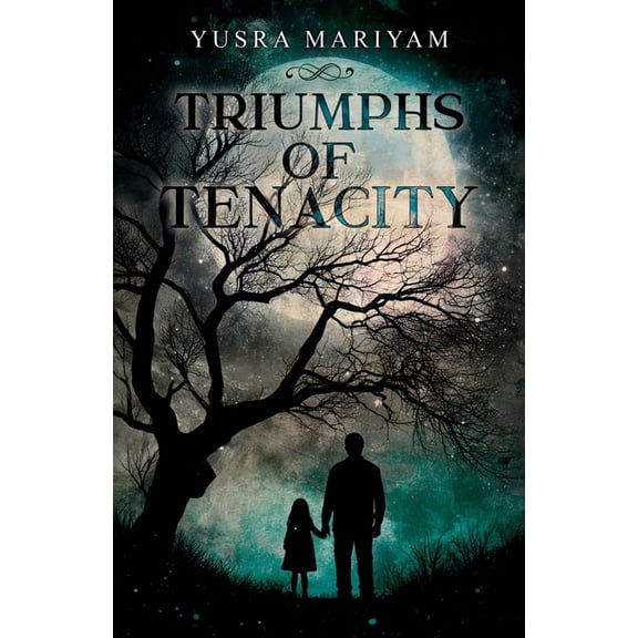 Triumphs of Tenacity, (Paperback)