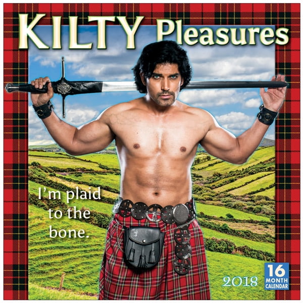 Kilty Pleasures 2023 Wall Calendar Kilty Pleasures 2018 Wall Calendar - Walmart.com