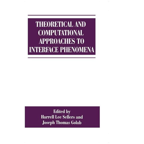 Theoretical and Computational Approaches to Interface Phenomena, (Hardcover)