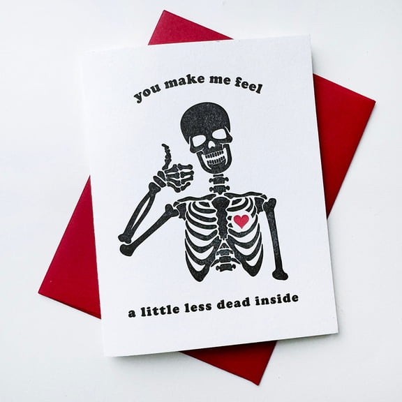 Funny Skeleton Greeting Card – “You Make Me Feel a Little Less Dead Inside” – Includes Envelope, Blank Inside – Perfect for Friends, Birthdays, and Support