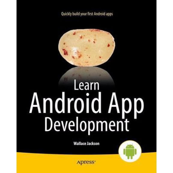 Pre-Owned Learn Android App Development (Paperback) 1430257466 9781430257462