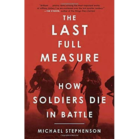 Pre-Owned The Last Full Measure : How Soldiers Die in Battle 9780307395856