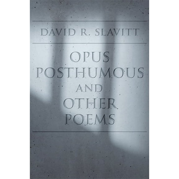 Opus Posthumous and Other Poems, (Paperback)