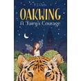 thumbnail image 2 of Oakwing: A Fairy's Courage (Series #2) (Hardcover), 2 of 2