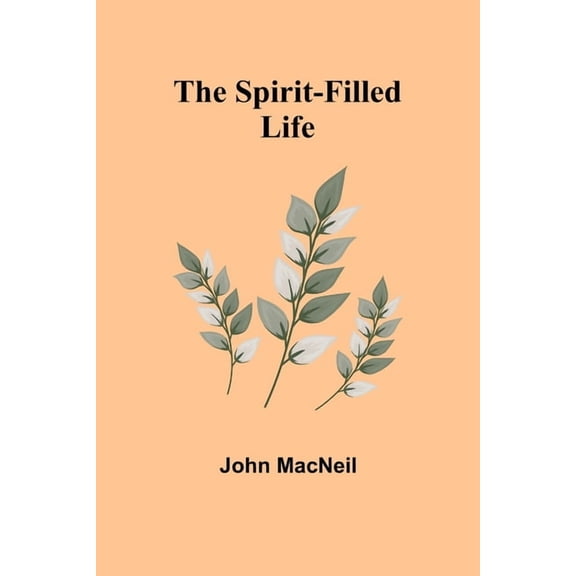 The Spirit-Filled Life, (Paperback)