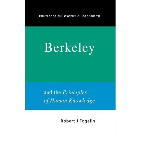 Routledge Philosophy Guidebooks Routledge Philosophy GuideBook to Berkeley and the Principles of Human Knowledge, (Paperback)