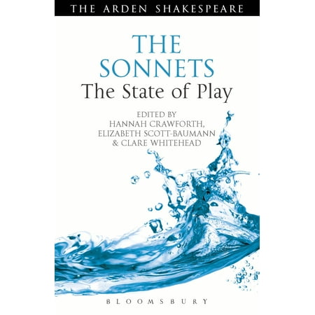 Arden Shakespeare The State Of Play The Sonnets The State Of Play Paperback Walmart Com