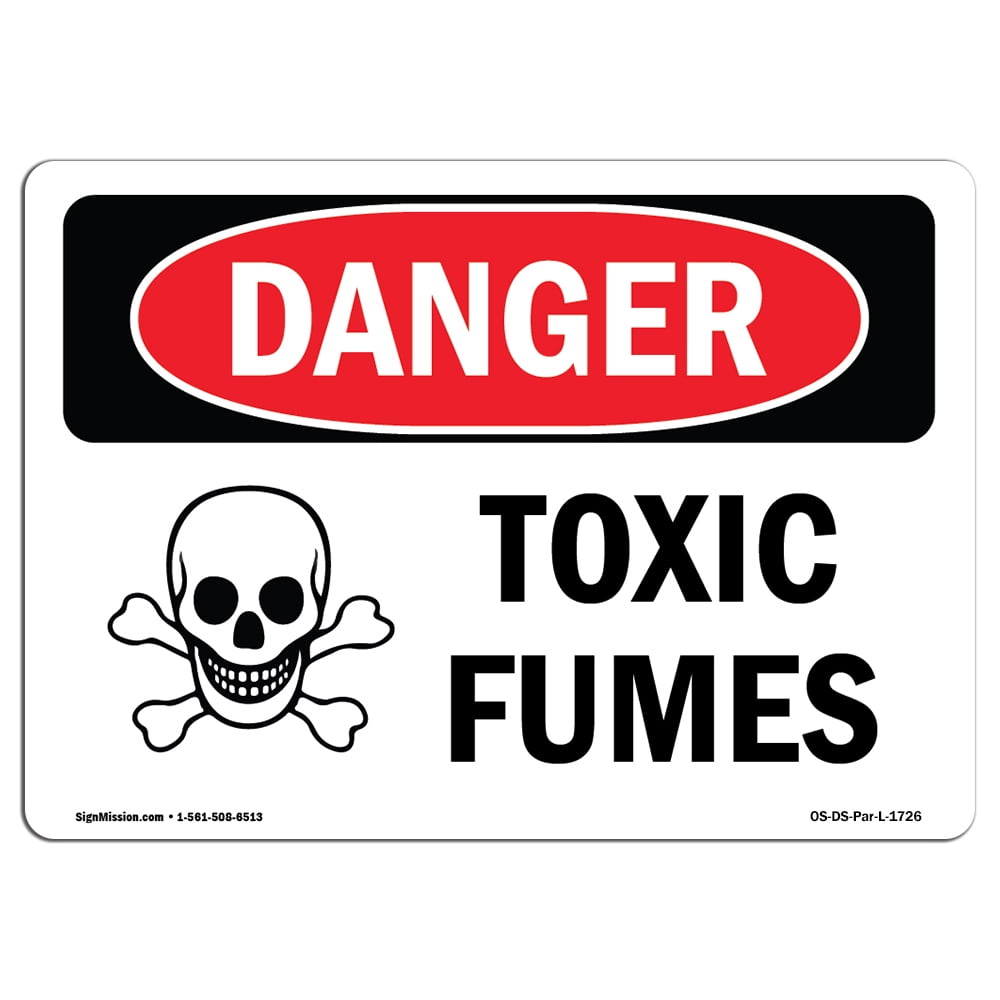 OSHA Danger Sign Toxic Fumes Choose from Aluminum, Rigid Plastic