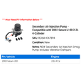 thumbnail image 2 of Secondary Air Injection Pump - Compatible with 2002 Saturn L100 2.2L 4-Cylinder, 2 of 2
