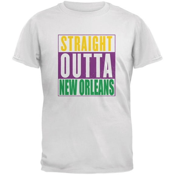 Mardi Gras Straight Outta New Orleans White Adult T-Shirt - Medium