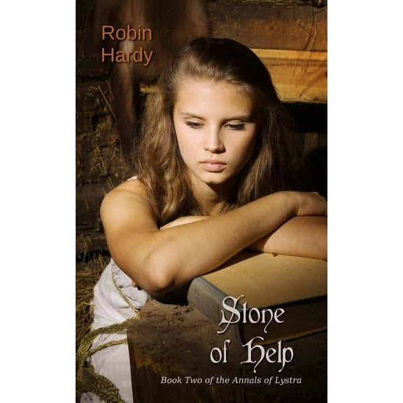 Stone of Help: Book Two of the Annals of Lystra (Paperback) by Robin Hardy