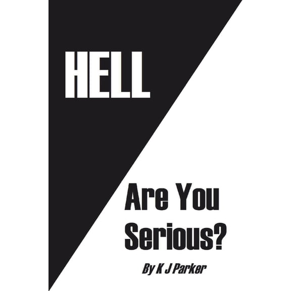 Hell : Are You Serious? (Paperback)
