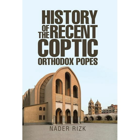 History of the Recent Coptic Orthodox Popes (Hardcover)