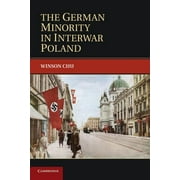 Publications of the German Historical Institute: The German Minority in Interwar Poland (Paperback)