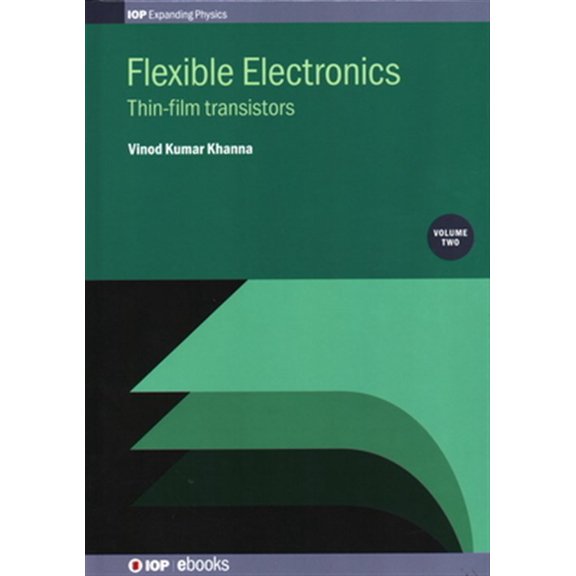 Pre-Owned Programme: Iop Expanding Physics Flexible Electronics, Volume 2: Thin-film transistors, Book VOLUM, (Hardcover)