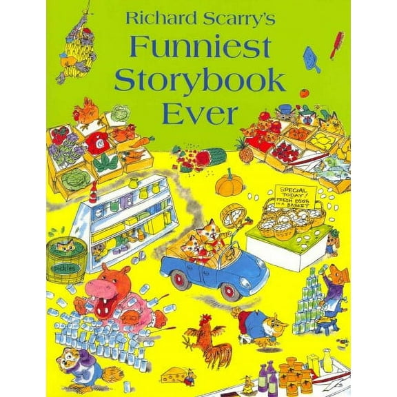 Richard Scarry's Funniest Storybook Ever
