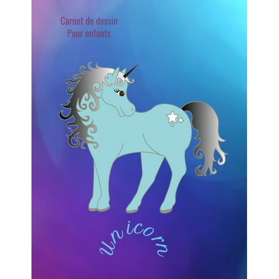 Carnet de dessin pour enfants Unicorn: Bloc à dessin: Carnet de dessin pour enfants Unicorn, grande taille. 8.5x11 inches 110 pages blanches (Paperback)