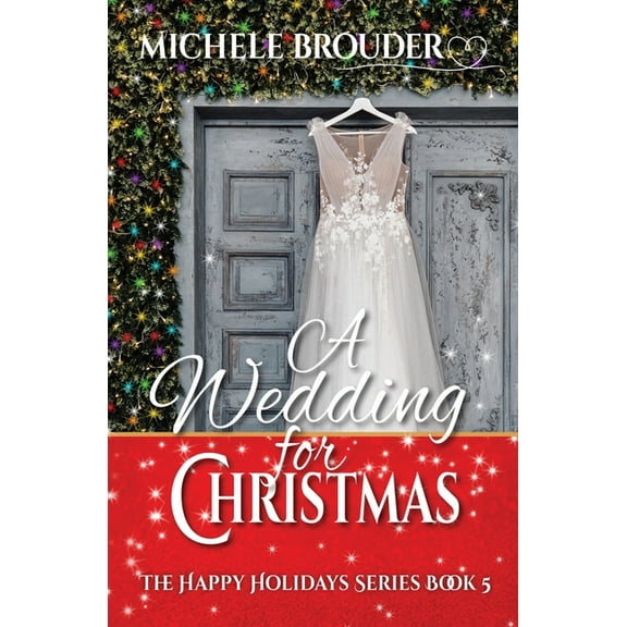 Happy Holidays A Wedding for Christmas, Book 5, (Paperback)