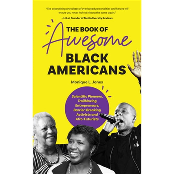 Pre-Owned Awesome Books The Book of Awesome Black Americans: Scientific Pioneers, Trailblazing Entrepreneurs, Barrier-Breaking Activists and Afr, (Paperback)
