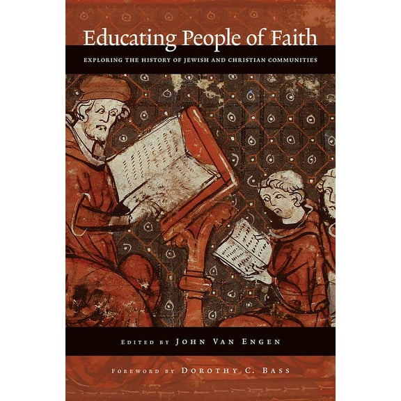 Educating People of Faith: Exploring the History of Jewish and Christian Communities, (Paperback)