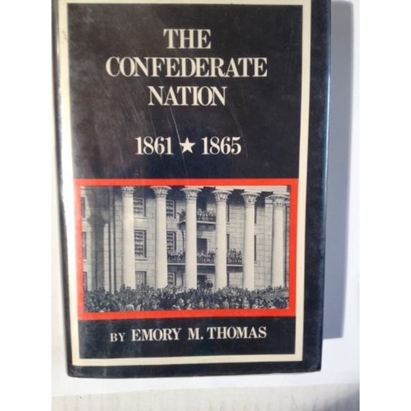 Pre-Owned The Confederate Nation, 1861-1865 (New American Nation Series) (Hardcover) 0060142529 9780060142520