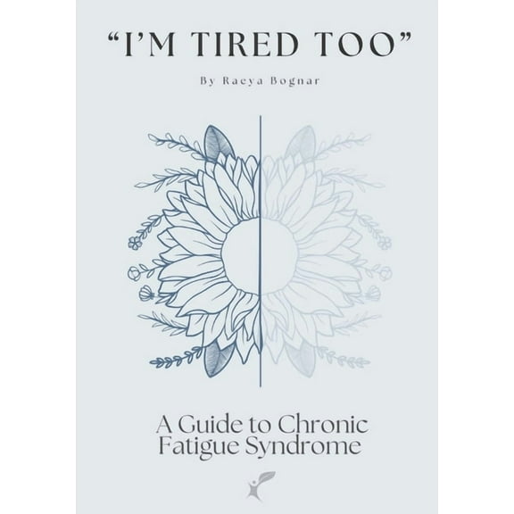 "I'm Tired Too": A Guide to Chronic Fatigue Syndrome, (Paperback)