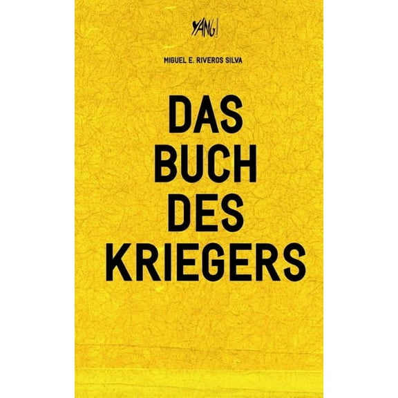 Yang!: Das Buch des Kriegers, (Paperback)