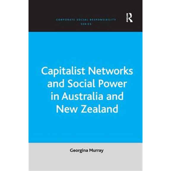 Pre-Owned Corporate Social Responsibility Capitalist Networks and Social Power in Australia and New Zealand, (Paperback)
