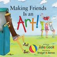 thumbnail image 1 of Making Friends Is an Art!, Julia Cook Paperback, 1 of 1