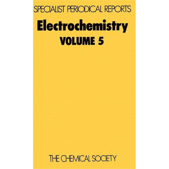 Specialist Periodical Reports - Electroc Electrochemistry: Volume 5, Book 5, (Hardcover)