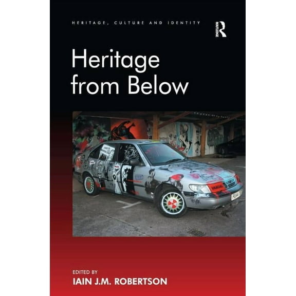 Heritage, Culture, and Identity Heritage from Below, (Hardcover)