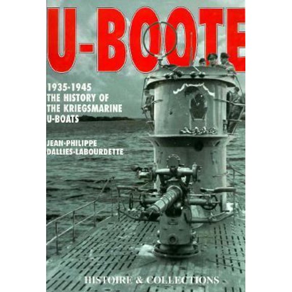 Pre-Owned U-boote, 1935-1945: The History of the Kriegsmarine U-boats (Hardcover) 2908182424 9782908182422