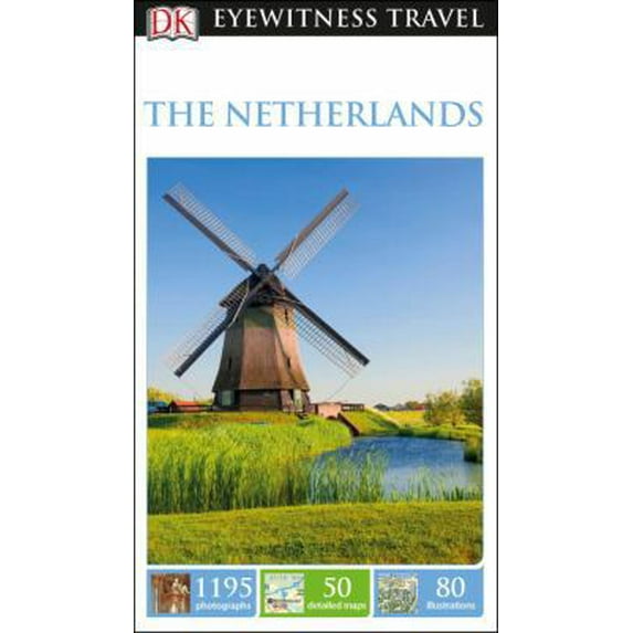 Pre-Owned DK Eyewitness the Netherlands (Paperback) 1465460292 9781465460295