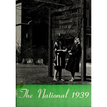 (Custom Reprint) Yearbook: 1939 National Louis University - National Yearbook (Chicago IL)