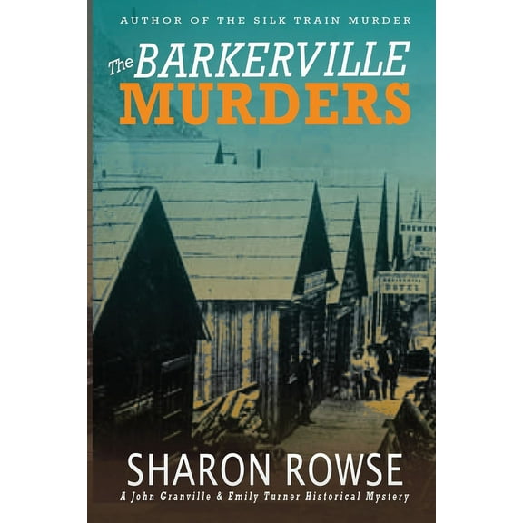 John Granville & Emily Turner Histor The Barkerville Murders, Book 8, (Paperback)