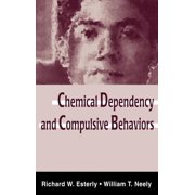 Chemical Dependency and Compulsive Behaviors, (Hardcover)