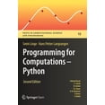 thumbnail image 1 of Pre-Owned Texts in Computational Science and Engineering: Programming for Computations - Python: A Gentle Introduction to Numerical Simulations with Python 3.6 (Hardcover), 1 of 1