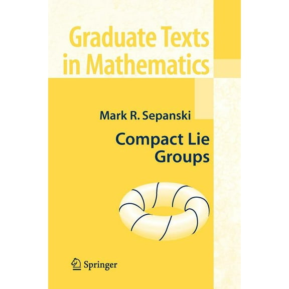 Graduate Texts in Mathematics Compact Lie Groups, Book 235, (Paperback)