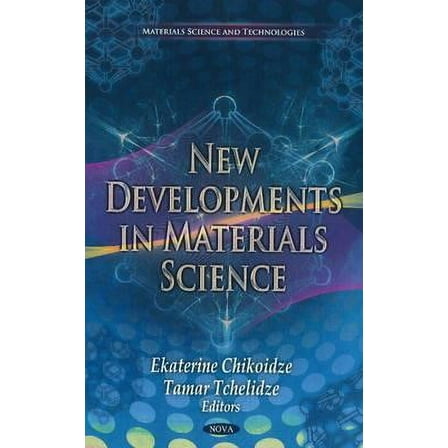 New Developments in Materials Science