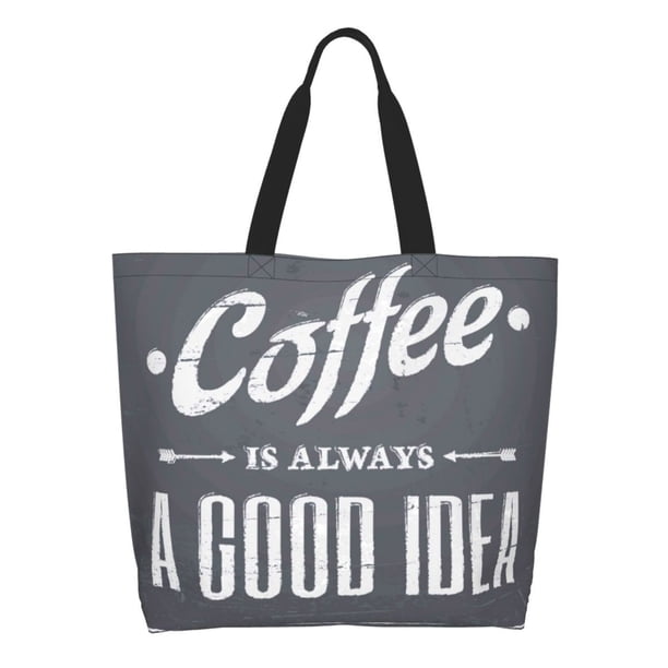 Balery Coffee Is Always A Good Idea Bolsa Tote Estilo Estético con Cremalleras, Bolsa de Hombro, Bolsa de Compras Grande y Plegable