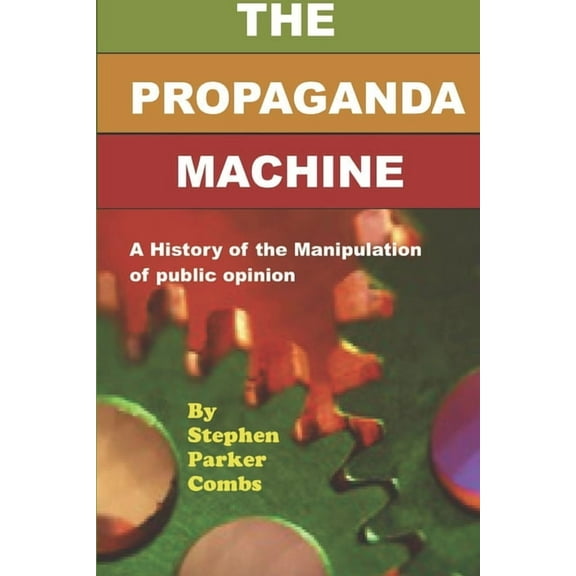 The Propaganda Machine (Paperback)