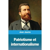 Patriotisme et internationalisme, (Paperback)