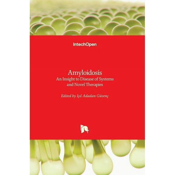 Amyloidosis : An Insight to Disease of Systems and Novel Therapies (Hardcover)