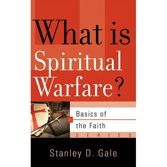 Basics of the Faith: What Is Spiritual Warfare? (Paperback)
