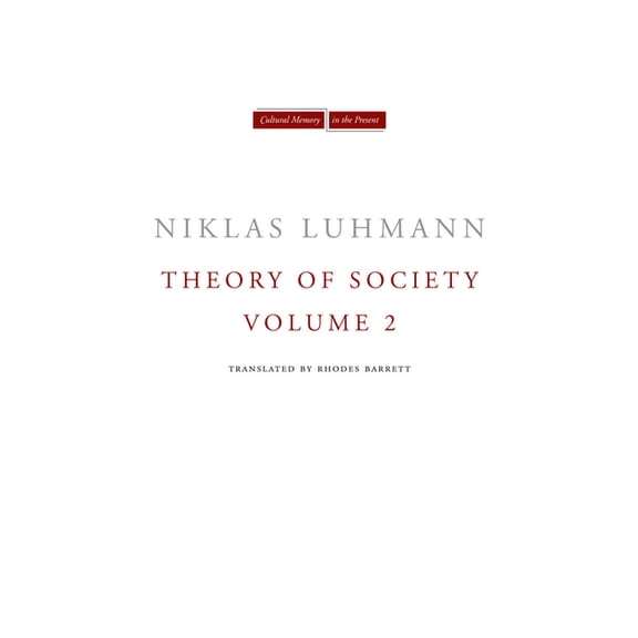 Cultural Memory in the Present Theory of Society, Volume 2, (Paperback)